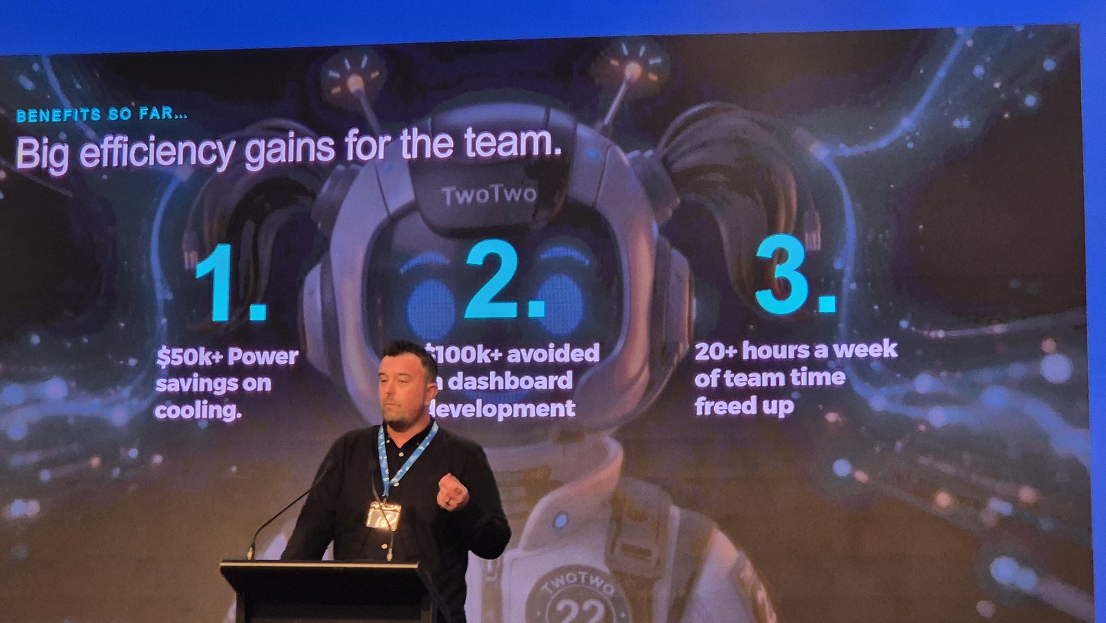 Slide headed Big efficiency gains for the team, listing $50k plus power savings on cooling, $100k plus avoided in dashboard development, and 20 plus hours a week of team time freed up